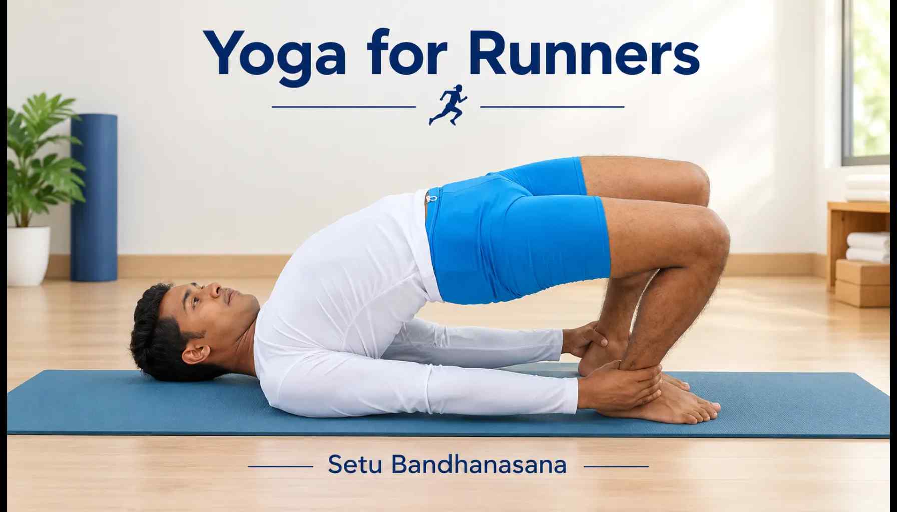 Yoga for Runners: Strengthen and Recover Faster